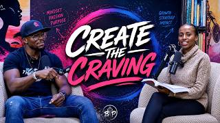 CREATE THE CRAVING- EPISODE 19