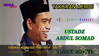 TAKBIRAN MERDU IDUL FITRI 1443 H / 2022 M ~ USTADZ ABDUL SOMAD