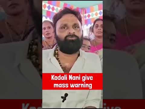 Kodali Nani give