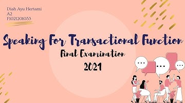 SPEAKING FOR TRANSACTIONAL Function - Final Examination