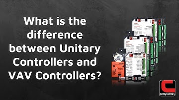 What is the difference between Unitary & VAV controllers?