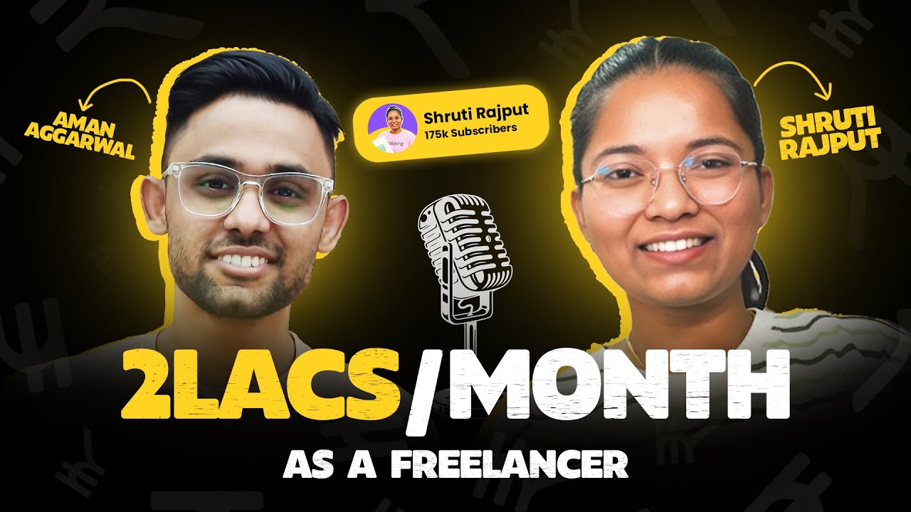 Unlocking Freelancing With Shruti Rajput | Start Your Journey As Freelancer  Ft. @shrutirajput