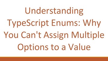 Understanding TypeScript Enums: Why You Can