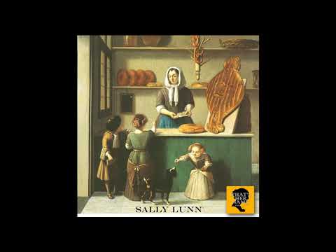 What'sHerName Podcast Episode 18: THE BAKER Sally Lunn