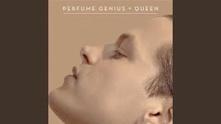 Queen - Perfume Genius