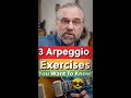 3 Arpeggio Exercises You Want To Know!