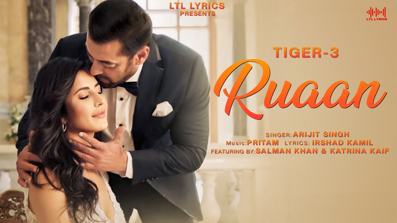 Ruaan Arijit Singh (Tiger 3) Video Song