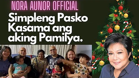 MALIGAYANG PASKO PO!| NORA AUNOR OFFICIAL