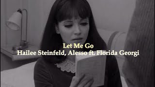 【和訳】もっといい人に出会えるはず　Let Me Go - Hailee Steinfeld, Alesso ft. Florida Georgi