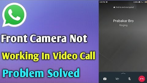 WhatsApp video call front camera not working problem solved 2023