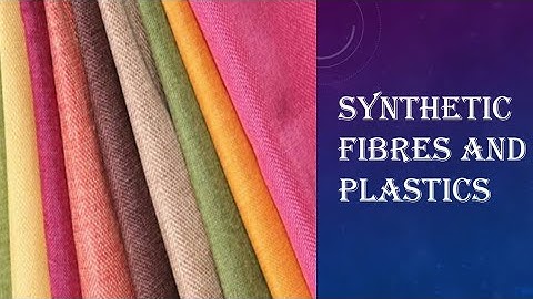 Synthetic fibres and plastics / CBSE class 8 chapter 3 science / chemistry