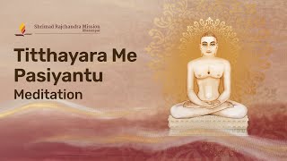 Titthayara Me Pasiyantu Meditation | 30-Min Guided Meditation