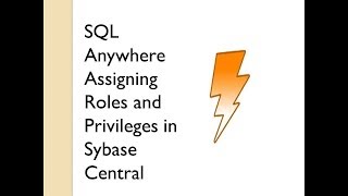 How to Grant Roles and Privileges in  Sql Anywhere | Sybase Central