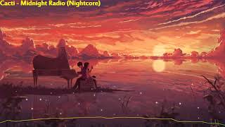 Cacti - Midnight Radio (Nightcore)