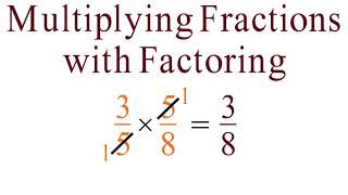 FRA3   Lesson 08   Multiplying Fractions with Factoring