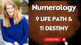 9 Life Path and 11/2 Destiny or Expression