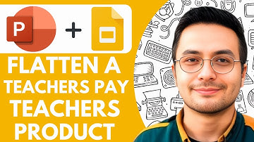 How to Flatten a Teachers Pay Teachers Product - with Powerpoint and Google Slides - 2025 Very Easy