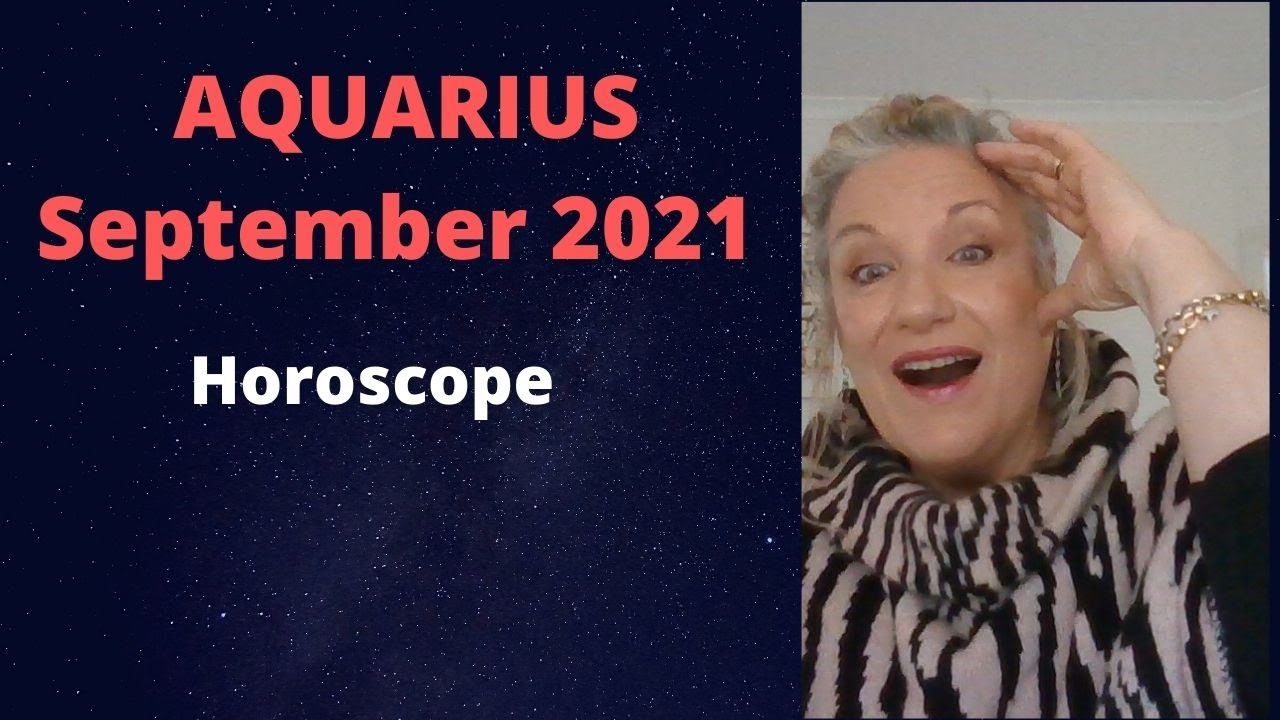 AQUARIUS SEPTEMBER 2021 HOROSCOPE YouTube
