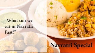 जानिए, नवरात्री के व्रत में क्या-२ खा सकते है | Navratri Fast Ingredients | What to eat in navratri?