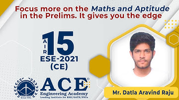 Mr.Arvind Raju: Focus more on the Maths and Aptitude in the Prelims. It gives..| AIR15 ESE-2021 (CE)