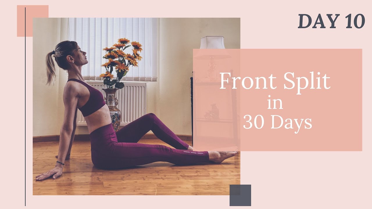 HOW TO GET THE FRONT SPLIT IN 30 DAYS // AT HOME TRAINING PROGRAM - YouTube