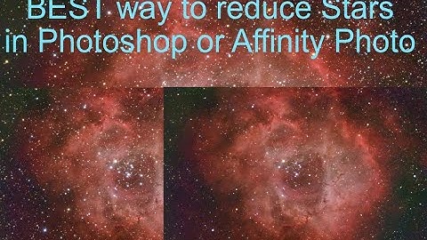 Best Star Reduction for PhotoShop or Affinity Photo