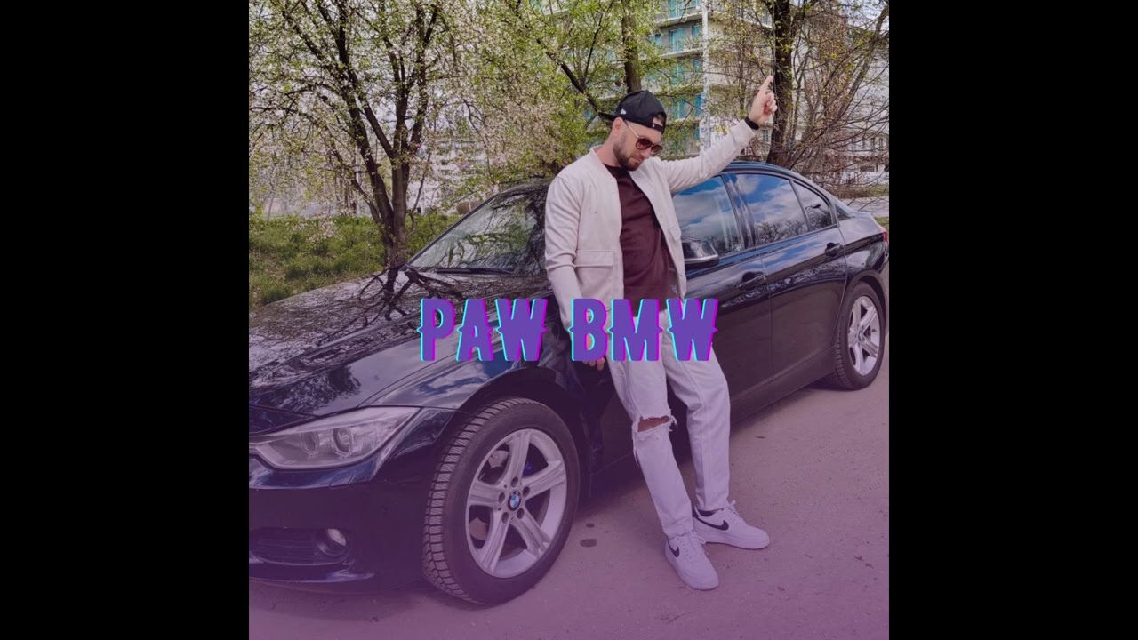 Watch PAW - BMW (prod. Borys LBD) on YouTube Watch PAW - BMW (prod. Borys LBD) on YouTube