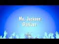 Ms Jackson Outkast Karaoke Version
