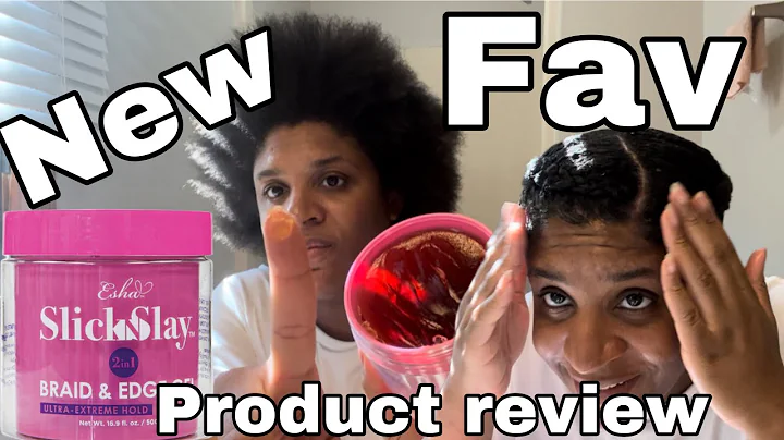 ESHA Slick N Slay Braid And Edge Gel Product REVIE...