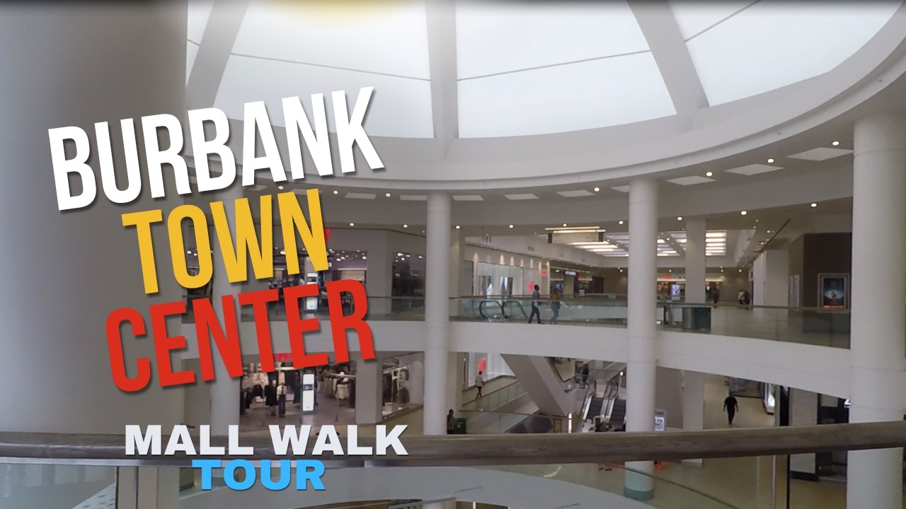 Burbank Town Center Walk Tour Los Angeles