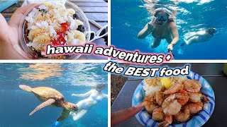 HAWAII ADVENTURES + the BEST food!
