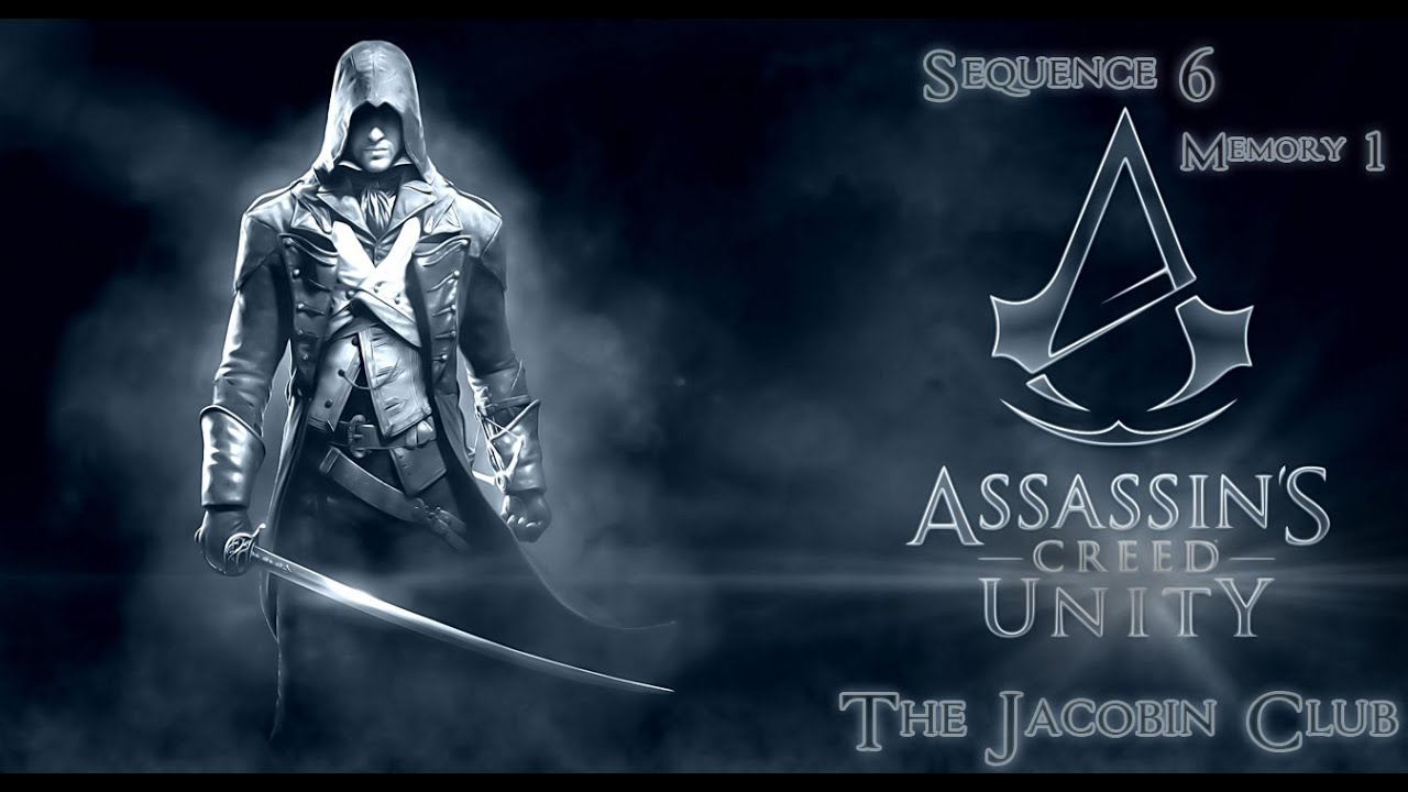 Assassin S Creed Unity Sequence 6 Memory 1 The Jacobin Club 100