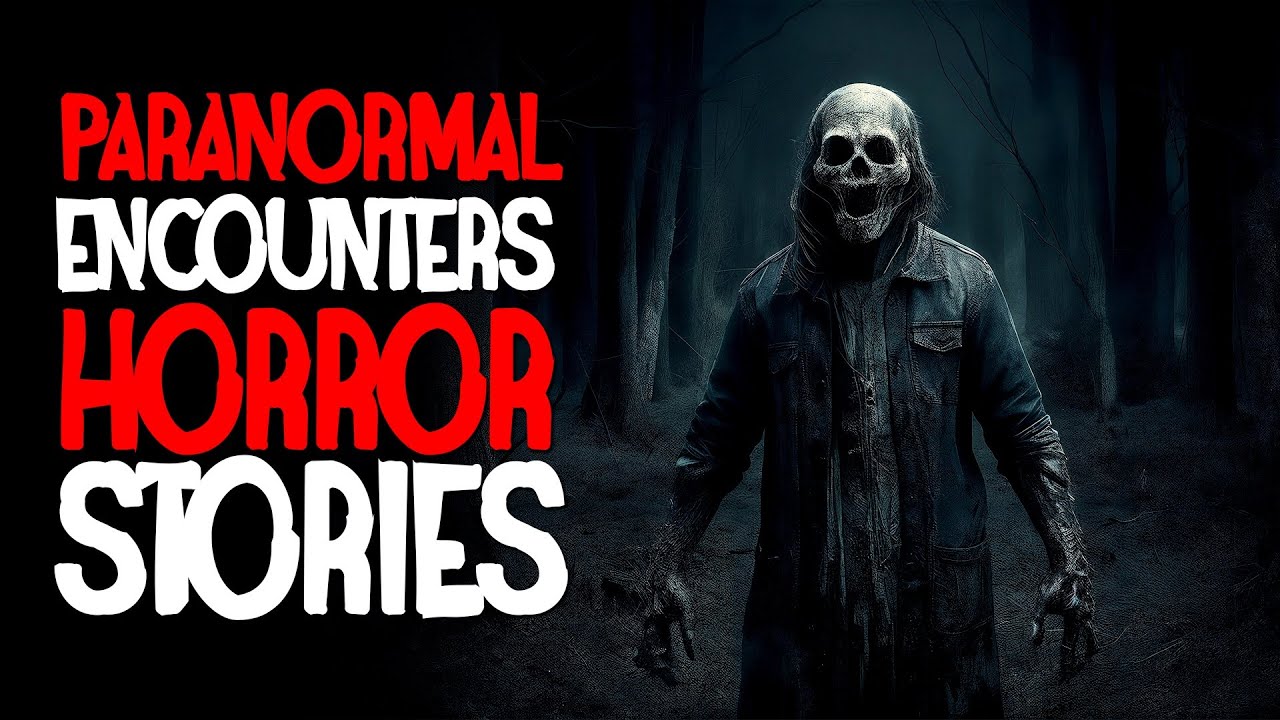 5 Disturbing Paranormal Encounters Horror Stories | Halloween 2024
