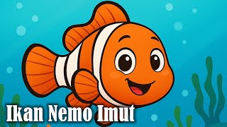 Ikan Nemo Imut - Lagu Anak Indonesia Ceria - Happy Song For Kids