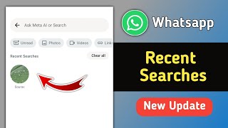 Whatsapp Recent Searches New Update 2026 Whatsapp Search History New Update 2026