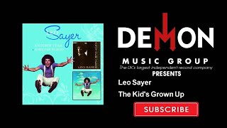Leo Sayer - The Kid&#39;s Grown Up