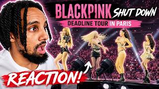 BLACKPINK REACTION | SHUT DOWN LIVE in Paris 🇫🇷 | DEADLINE TOUR ! 🔥
