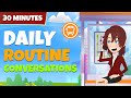 30 minutes learning english everyday  daily routine conversations