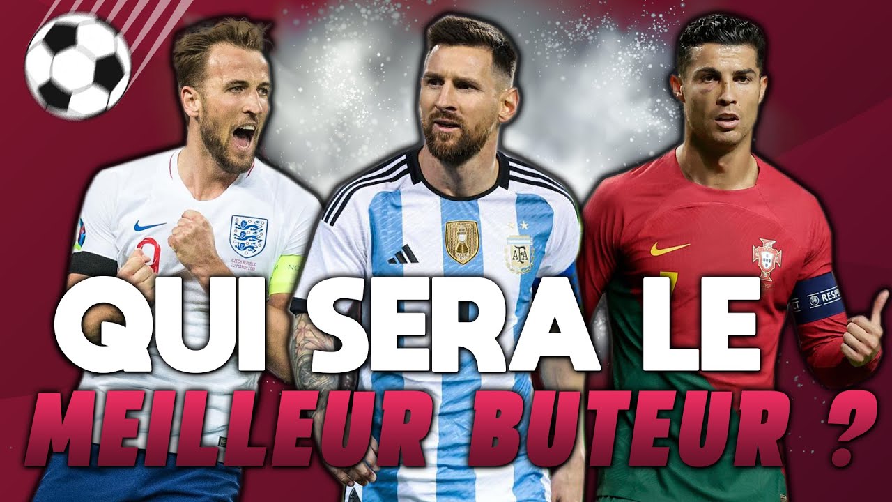 COUPE DU MONDE 2022 : QUI SERA LE MEILLEUR BUTEUR ?