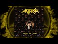 ANTHRAX 40 - EPISODE 7 - AMONG THE LIVING