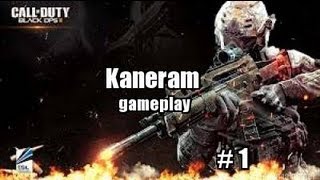 Kaneram Black ops ll Highlights #1
