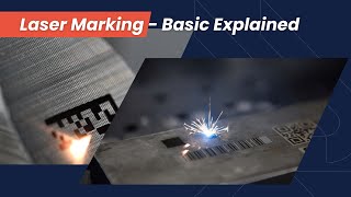 Exploring Laser Marking Basics: Laser Marking Types and Applications Explained