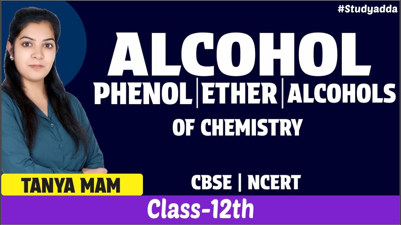 Studyadda Alcohol Phenol and Ethers Class 12 Chemistry | NCERT | Organic |CBSE ...