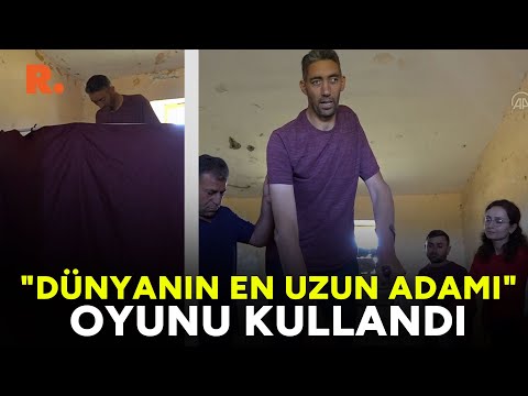 'Dünyanın en uzun adamı' Sultan Kösen oyunu kullandı