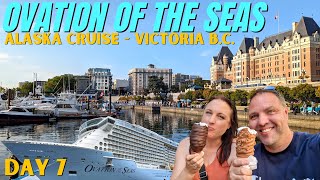 Ovation of the Seas Alaska Cruise - Victoria B.C. Canada - VLOG Day 7