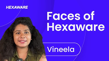 Faces of Hexaware –  Vineela Tirumalasetti