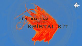 Kristal Kit - Ki̇rli̇ Kalicam Official Music Video