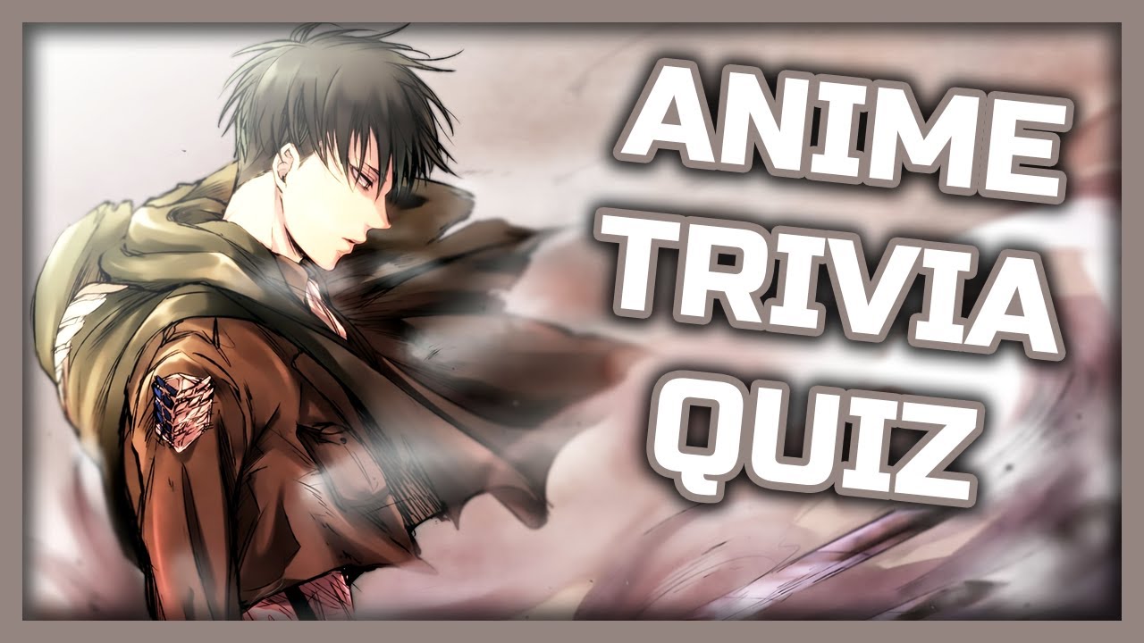 Anime Trivia Quiz - 33 Questions [EASY] - YouTube