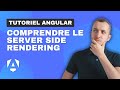 Comprendre le Server Side Rendering avec Angular