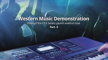 Casio Electronic Musical Instruments India: Western Music Demonstration of CT-X9000IN (Part 3)